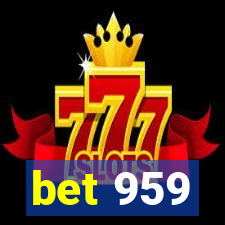 bet 959